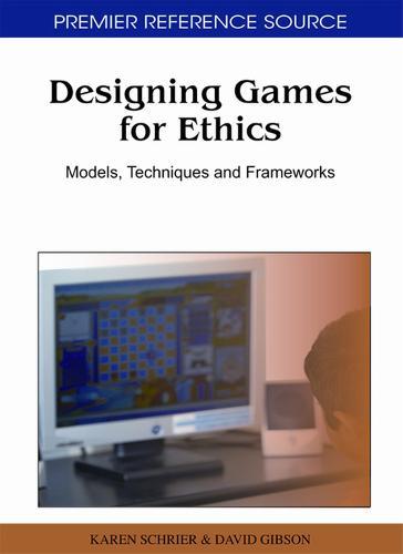 Designing Games For Ethics: Models, Techniques and Frameworks