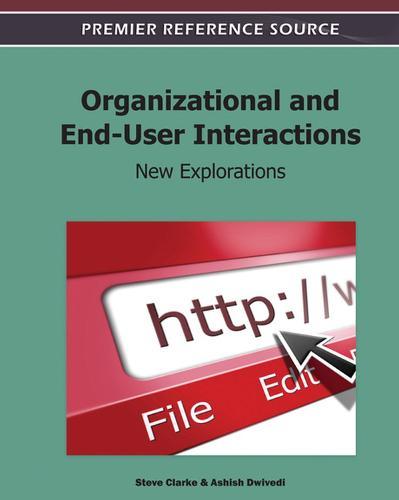 Organizational and End-User Interactions: New Explorations