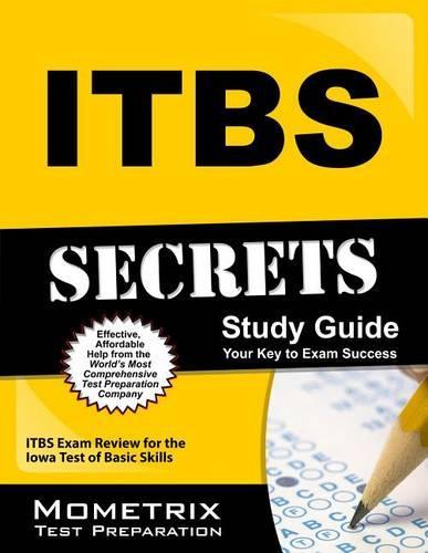 Itbs Secrets Study Guide: Itbs Exam Review for the Iowa Test of Basic Skills