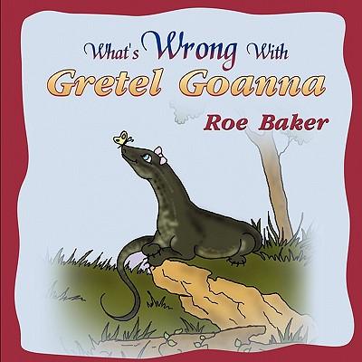 What's Wrong with Gretel Goanna