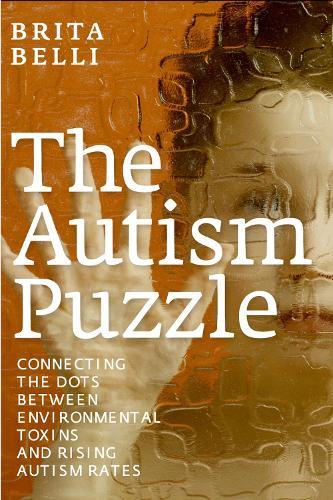 The Autism Puzzle: Connecting the Dots Between Environmental Toxins and Rising Autism Rates