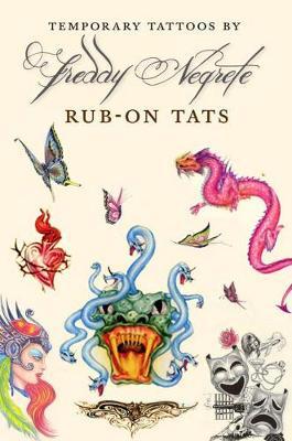Temporary Tattoos By Freddy Negrete: Rub-On Tats