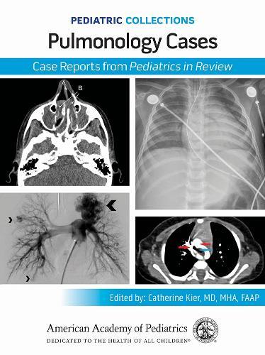 Pulmonology Cases: Case Reports from Pediatrics in Review