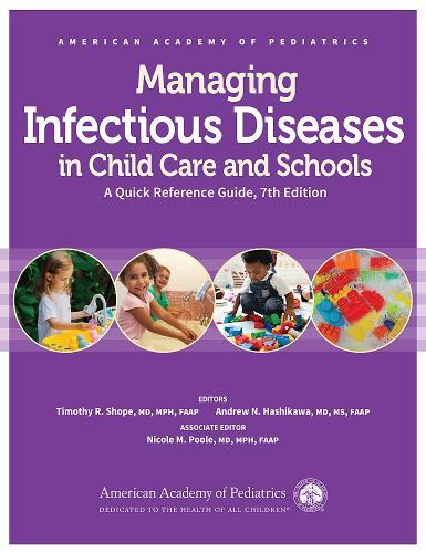 Managing Infectious Diseases in Child Care and Schools: A Quick Reference Guide
