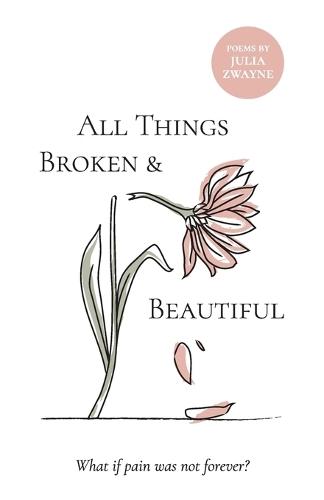 All Things Broken and Beautiful