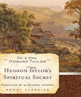 Hudson Taylor's Spiritual Secret