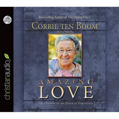 Amazing Love: True Stories of the Power of Forgiveness