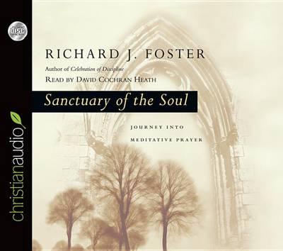 Sanctuary of the Soul: Journey Into Meditative Prayer