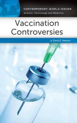 Vaccination Controversies: A Reference Handbook: A Reference Handbook