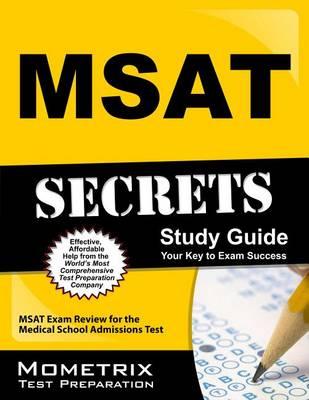 MSAT Secrets: MSAT Exam Review for the Medical School Admissions Test
