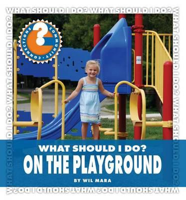 What Should I Do? on the Playground