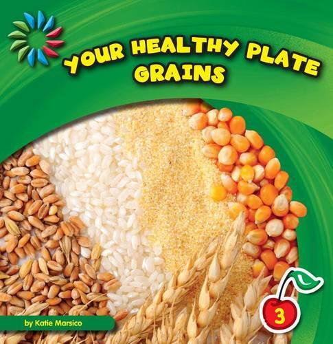 Your Healthy Plate: Grains