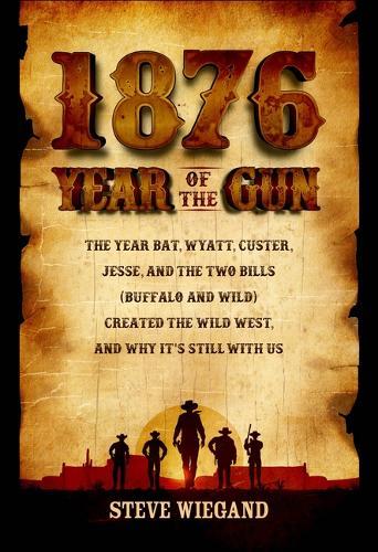 1876: The Year of the Gun