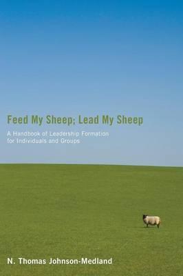 Feed My Sheep; Lead My Sheep