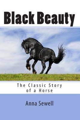 Black Beauty: The Classic Story of a Horse