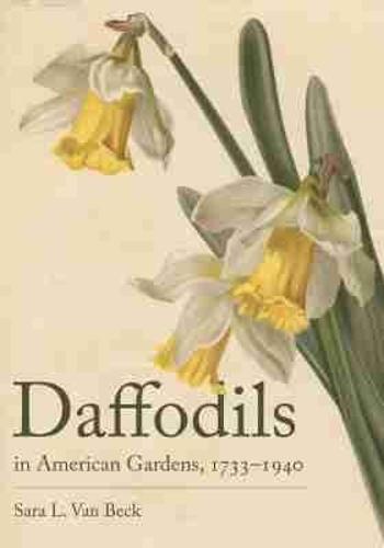 Daffodils in American Gardens, 1733–1940