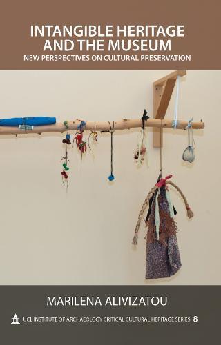 Intangible Heritage and the Museum: New Perspectives on Cultural Preservation