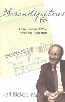 Serendipitous Life: From German POW to American Psychiatrist