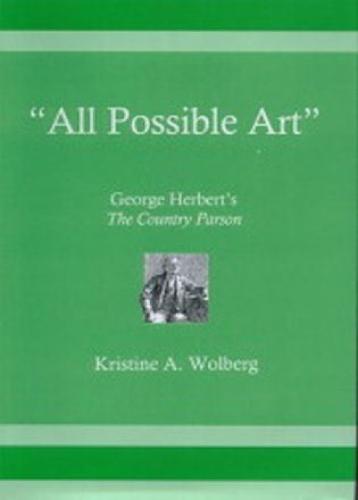 'All Possible Art': George Herbert's The Country Parson
