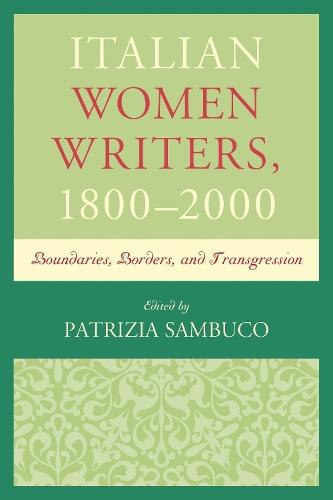 Italian Women Writers, 1800–2000: Boundaries, Borders, and Transgression