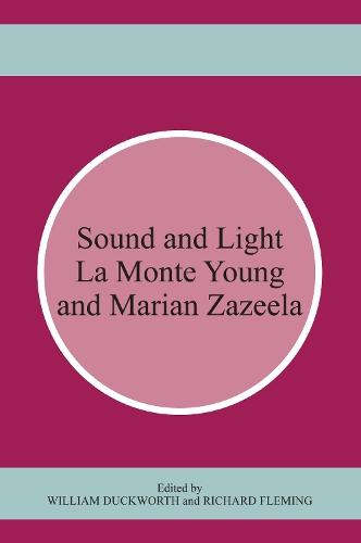 Sound and Light: La Monte Young and Marian Zazeela