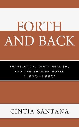 Forth and Back: Translation, Dirty Realism, and the Spanish Novel (1975–1995)