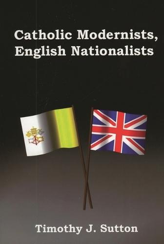 Catholic Modernists, English Nationalists