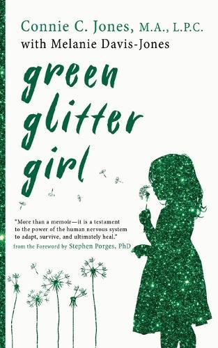 Green Glitter Girl: A Journey of Hope and Trauma Recovery