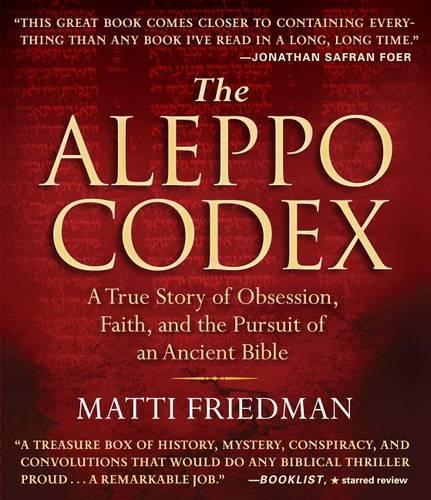 The Aleppo Codex: A True Story of Obsession, Faith, and the Pursuit of an Ancient Bible