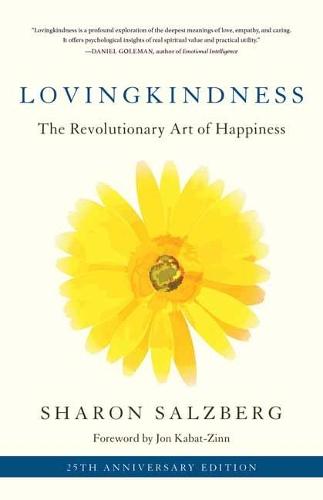 Lovingkindness: The Revolutionary Art of Happiness