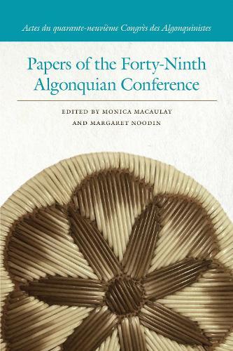 Papers of the Forty-Ninth Algonquian Conference