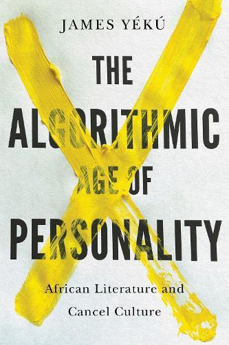 The Algorithmic Age of Personality: African Literature and Cancel Culture
