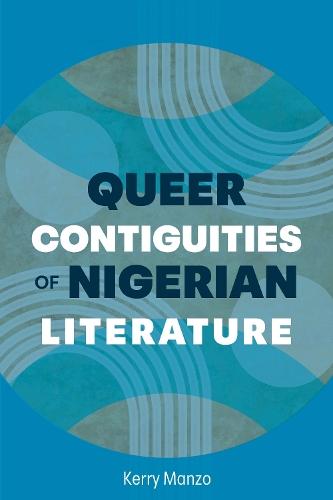 Queer Contiguities of Nigerian Literature