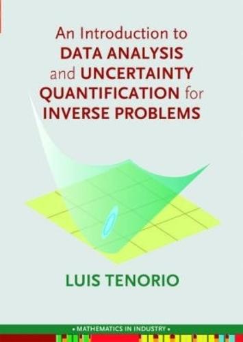 An Introduction to Data Analysis and Uncertainty Quantification for Inverse Problems