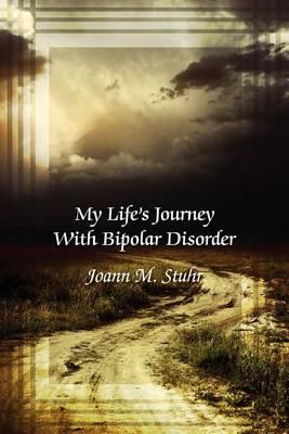 My Life's Journey with Bipolar Disorder