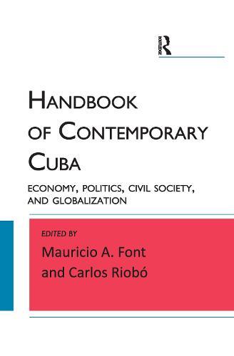 Handbook of Contemporary Cuba: Economy, Politics, Civil Society, and Globalization