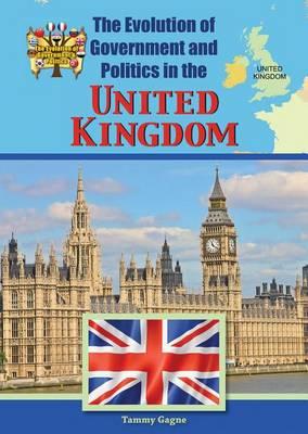 The Evolution of Government and Politics in the United Kingdom