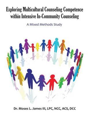 Exploring Multicultural Counseling Competence within Intensive In-Community Counseling: A Mixed Methods Study