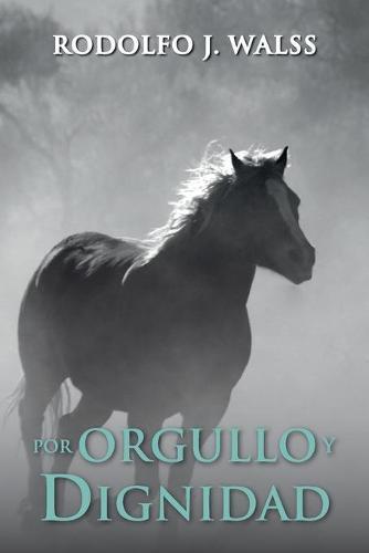 Por Orgullo y Dignidad