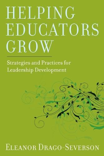 Helping Educators Grow: Strategies and Practices for Leadership Development