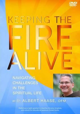 Keeping the Fire Alive: Navigating Challenges in the Spiritual Life