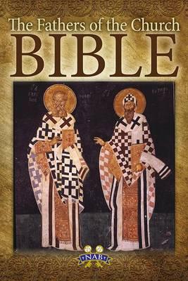 The Fathers of the Church Bible: The New American Bible