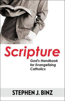 Scripture - God's Handbook for Evangelizing Catholics