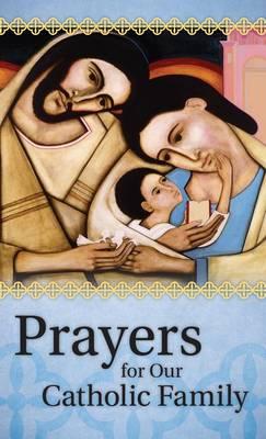 Prayers for Our Catholic Family