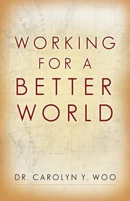 Working for a Better World: God, Neighbor, Self