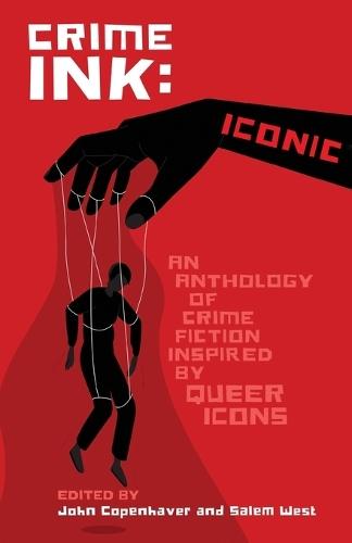 Crime Ink: Iconic: An Anthology of Crime Fiction Inspired by Queer Icons