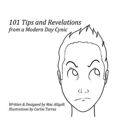 101 Tips & Revelations from a Modern Day Cynic