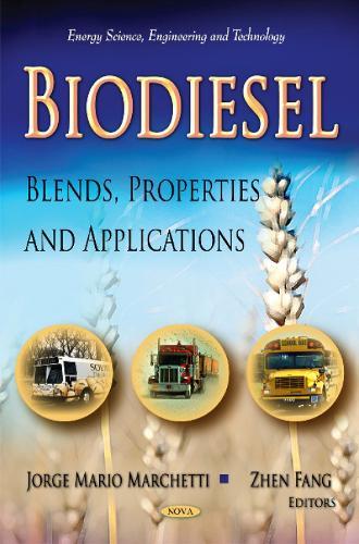 Biodiesel: Blends, Properties & Applications