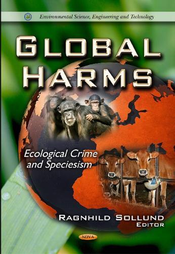 Global Harms: Ecological Crime & Speciesism