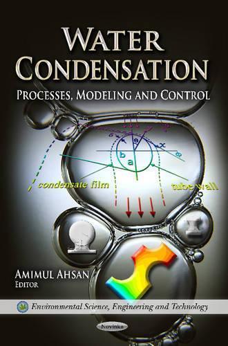 Water Condensation: Processes, Modeling & Control